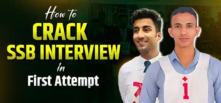 How to Crack SSB Interview in First Attempt